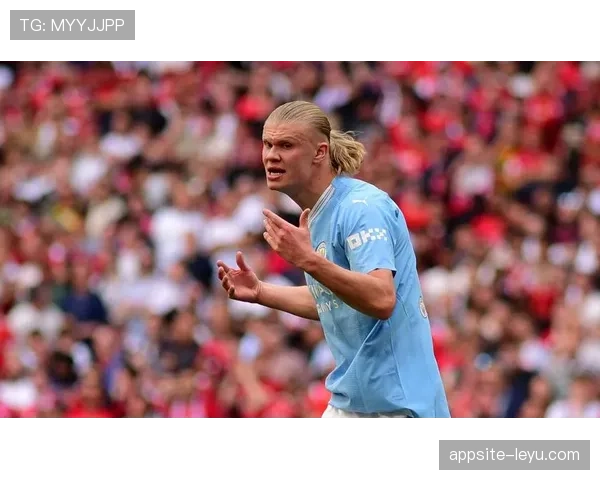 哈兰德持续发力，助曼城稳居争冠行列