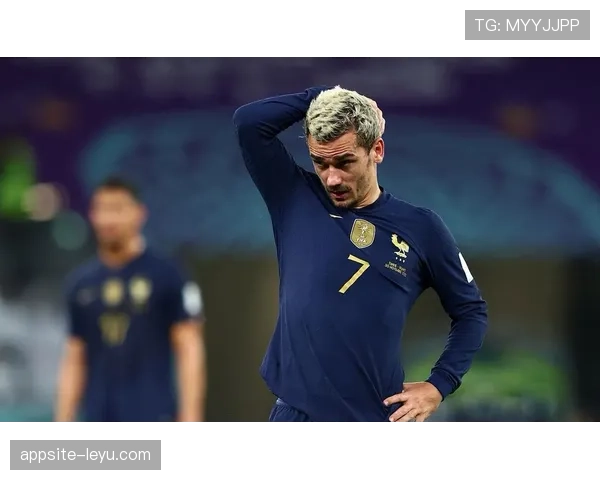 格里兹曼2018世界杯夺冠核心作用解析